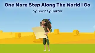 One More Step Along the World I Go
