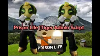 Prison Life [Tiger Admin] Scirpt*