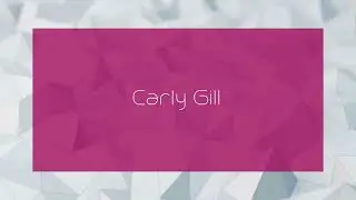 Carly Gill - appearance