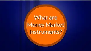 Dikshanary - What are the Money Market Instruments?