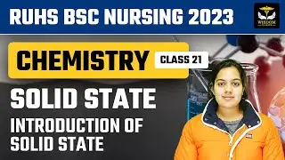 Introduction of solid state | Solid state | BSC Nursing Entrance | Wisdom Nursing Entrance Classes
