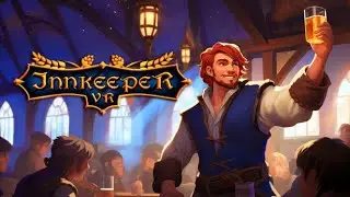 Innkeeper vr first gameplay 