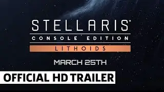Stellaris: Console Edition - Lithoids | Release Date Announcement Trailer