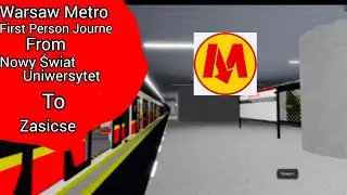 Warsaw Metro Roblox First Person Journey From Nowy Św&iacute;at - Uniw&eacute;rsit&eacute;t, Warsaw, Poland🇵🇱