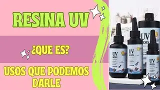 USOS DE LA RESINA UV, QUE ES Y COMO PODEMOS USARLA.
