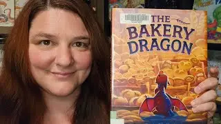The Bakery Dragon by Devin Elle Kurtz (READ ALOUD) Auntie Cara's Preschool Story Time