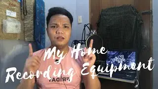 An 8-Minute Beginner's Guide To a Home Recording Equipment | Zalds Dizon