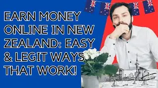 Earn Money Online in New Zealand: Easy & Legit Ways That Work! 2024