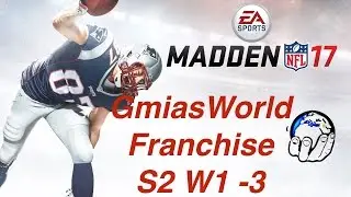 Madden 17 Franchise S2 W1-3 Podcast: YOU WON'T BELIEVE WHO LOST! | Madden 17 Career Mode Podcast