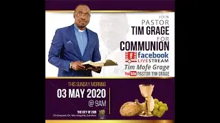 The City of Zion Communion Service 3rd of May 2020