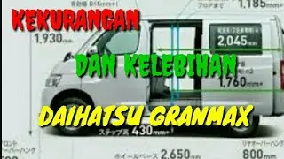 KEKURANGAN DAN KELEBIHAN DAIHATSU GRANMAX