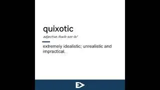 How to Pronounce Quixotic | Definition | Example