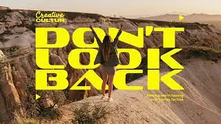 Don’t Look Back by Creative Cultur 