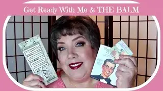 Get Ready With Me & THE BALM!