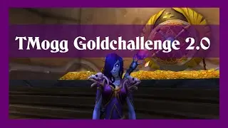 TMogg Goldchallenge - #03 - World of Warcraft | Aloexis