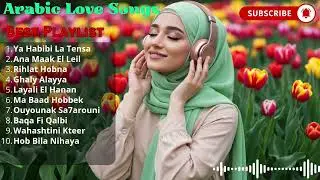 Top 10 Arabic Love Songs You&rsquo;ve Never Heard Before 🎶 2025 Edition