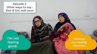 Other Ways to Say : Sick/عيان Episode.2