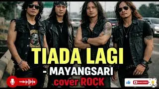 TIADA LAGI_MAYANGSARI cover ROCK #mayangsari #rockcover #viral #aicover #fyp #youtube