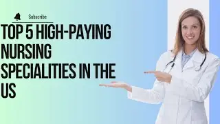Maximize Your Nursing Career: Top-Paying Specialties & States Revealed!