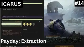 Icarus - Payday: Extraction - S01.Ep.14