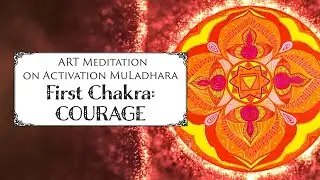 Art meditation on activation Muladhara First Chakra (Root Chakra)
