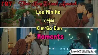 The King Eternal Monarch Episode 12 (Lee Min Ho And Kim Go Eun Sweet Moments ||FMV