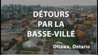 Detours par la Basse Ville, Épisode 1, La Basse-Ville : Quartier complexe et unique