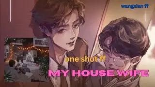 wangxian ff My house wife 🏠👬 one shot ff ( hindi explain)