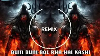 BUM BUM BOL RAHA HAI KASHI ( HARD PUNCH TRACE MIX ) - DJ ANUJ BANDA X DJ ROHIT ROY