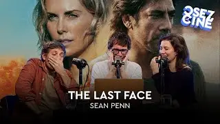 Osez le cin&eacute; : On commente le nanar de Sean Penn, THE LAST FACE
