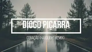 Diogo Pi&ccedil;arra - Cora&ccedil;&atilde;o (Hardlight Remix)