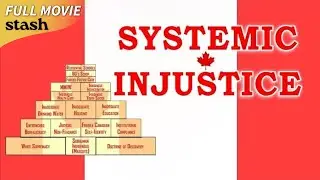Systemic Injustice | Advocacy Documentary | Full Movie | Indigenous People