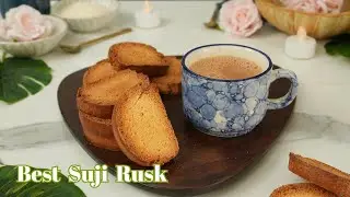 Best Suji Rusk | Sooji Rusk | Semolina Rusk | Homemade Suji Rusk | Twice Baked Bread