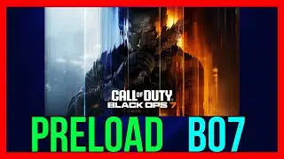 How to Preload COD BO7 on PC | Preload Black Ops 7