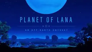 Planet of Lana - Official Summer Game Fest Trailer (Speak Of) - 1080P 60FPS