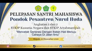 PELEPASAN SANTRI MAHASISWA PONDOK PESANTREN NURUL HUDA