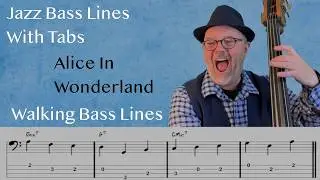 Jazz Bass Lines With Tabs: Walking Bass Tutorial On Alice In Wonderland By Bill Evans