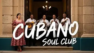 Son Cubano Playlist 🌙 Romantic Cuban Jazz Lounge for Peaceful Nights Vol.74