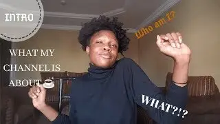 INTRO. WHAT MY CHANNEL IS ABOUT| First ever video|DoYourselfAFavour