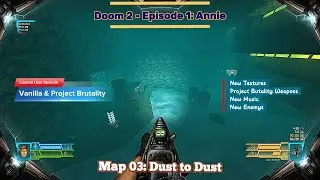 Doom 2 - Project Brutality - [Annie - Episode 1] - Map: #03 - Dust to Dust - [4K60ᶠᵖˢ]