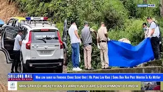 Wan Lum Sabut ka Forensic Crime Scene Unit Ha Pung Law Raid | Shwa Ban Rah Post Mortem Īa Ka Met&iuml;ap