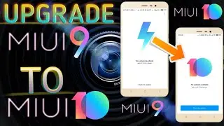 Upgrade miui 9 stable to miui 10 global beta in Any Xiaomi device