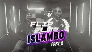 BEYOND THE HYPE FLIP PART 2 WiTH ISLAMBO 