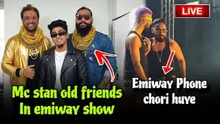 MC STAN OLD FRIENDS IN EMIWAY LIVE SHOW | EMIWAY MUMBAI LIVE SHOW | PHONE CHORI ? MC STAN NEWS 