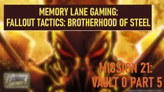 #fallouttactics   Episode 138 - Mission 21: Vault 0 Part 5