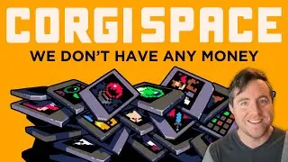 Создание игр, когда у тебя нет денег | CorgiSpace, часть 3