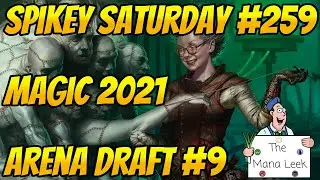 Magic Core Set 2021 Arena Draft #9 - Spikey Saturday #259
