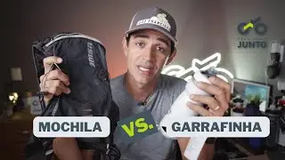 Garrafinhas, Caramanholas ou Mochila de Hidratação - Qual é o melhor?