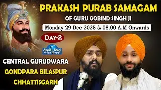 🔴Cental Gurudwara Gondpara Bilaspur C.G (Day-2) Live! Bhai Jaspal Singh Ji Delhi 29Dec2025