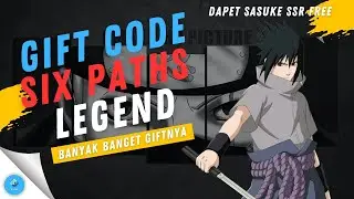 GIFT CODE NARUTO SIX PATHS LEGEND - DAPET SASUKE SSR OMG!